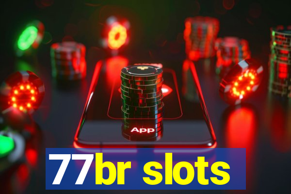 77br slots